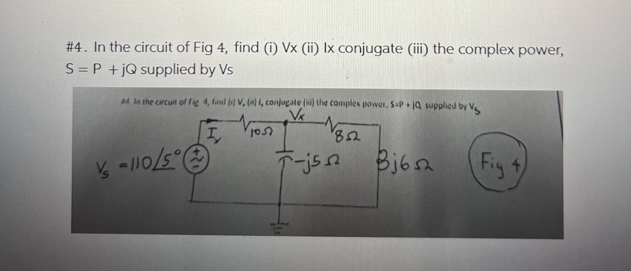In the circuit of Fig 4 , find ( i ) V x ( ii )