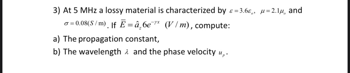 PLEASE PROVIDE FULL SOLUTION At 5 MHz a lossy