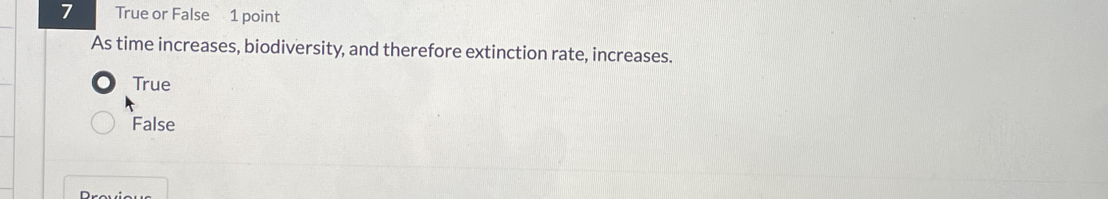 7 True or False 1 point As time increases,