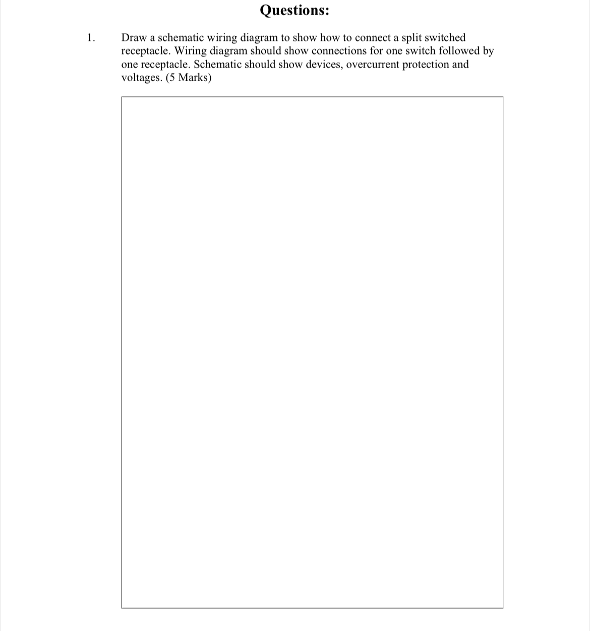 Questions: DRAW a schematic wiring diagram to
