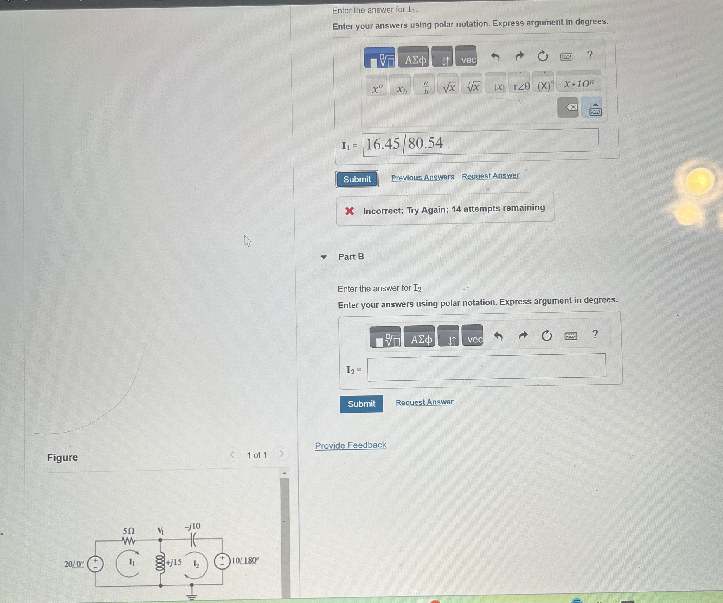 Enter the answer for I 1 . Enter your answers