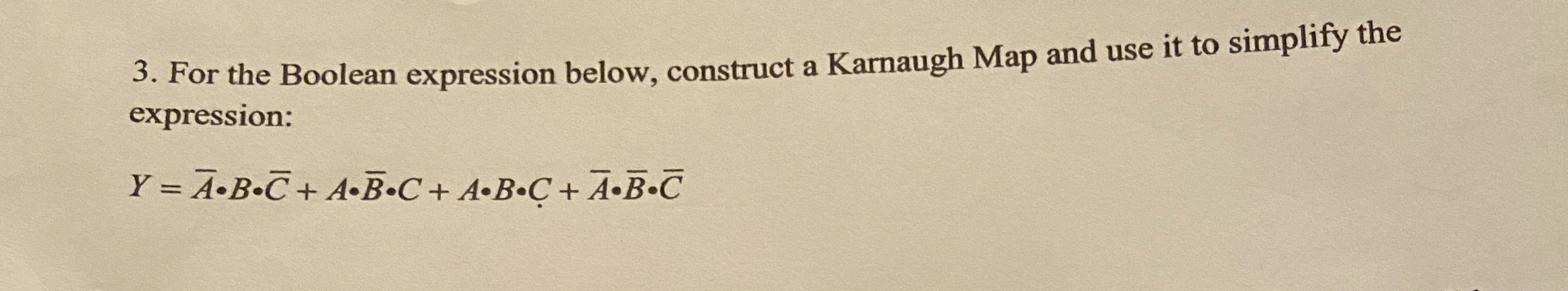 For the Boolean expression below, construct a