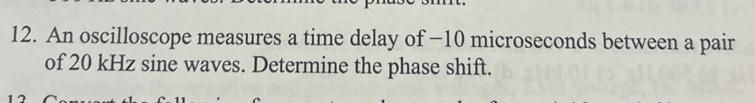 An oscilloscope measures a time delay of - 1 0