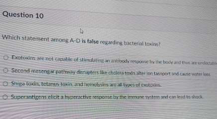 Question 1 0 Which statement among A - D is false