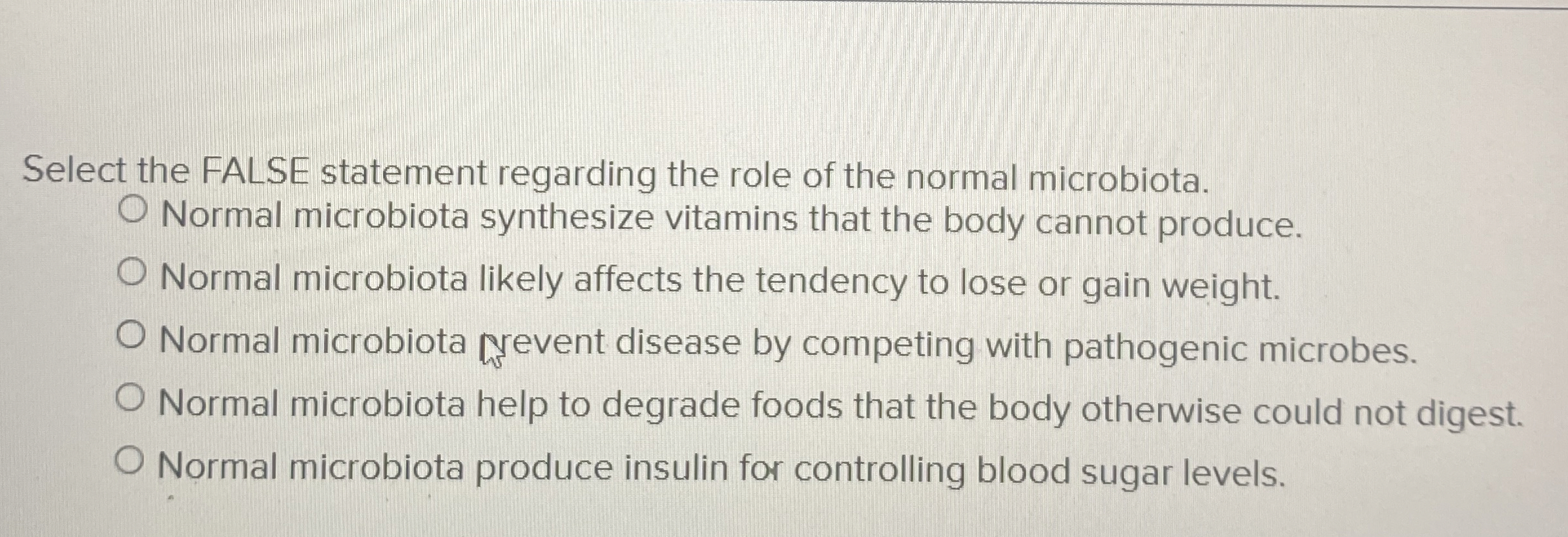 Select the FALSE statement regarding the role of