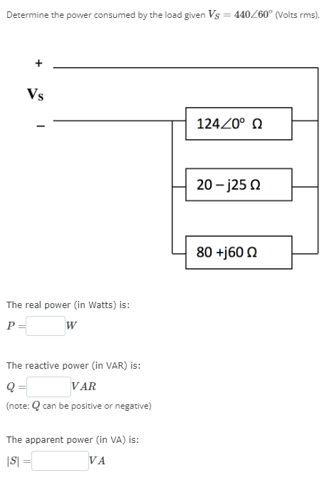 Determine the power consumed by the load given V