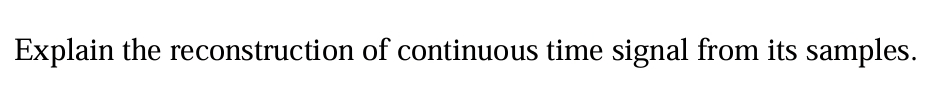 Explain the reconstruction of continuous time