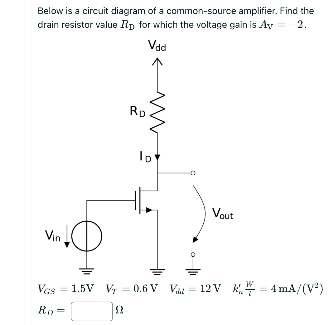 Below is a circuit diagram of a common - source