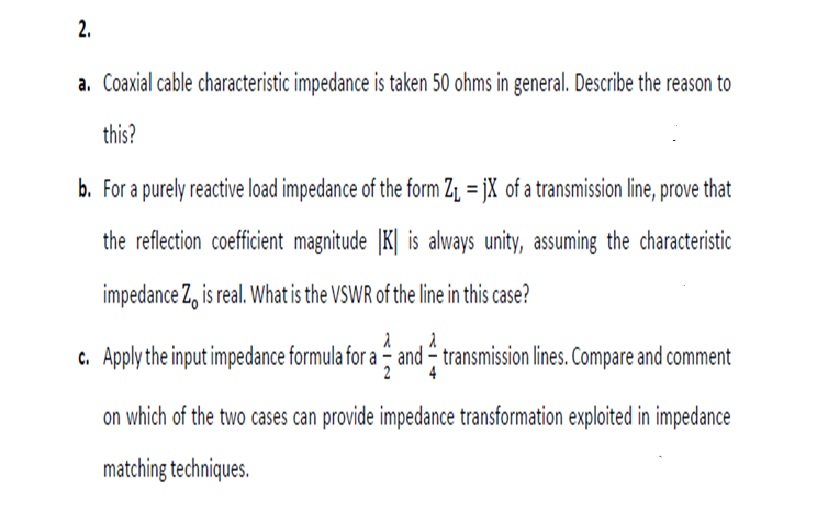 a . Coaxial cable characteristic impedance is