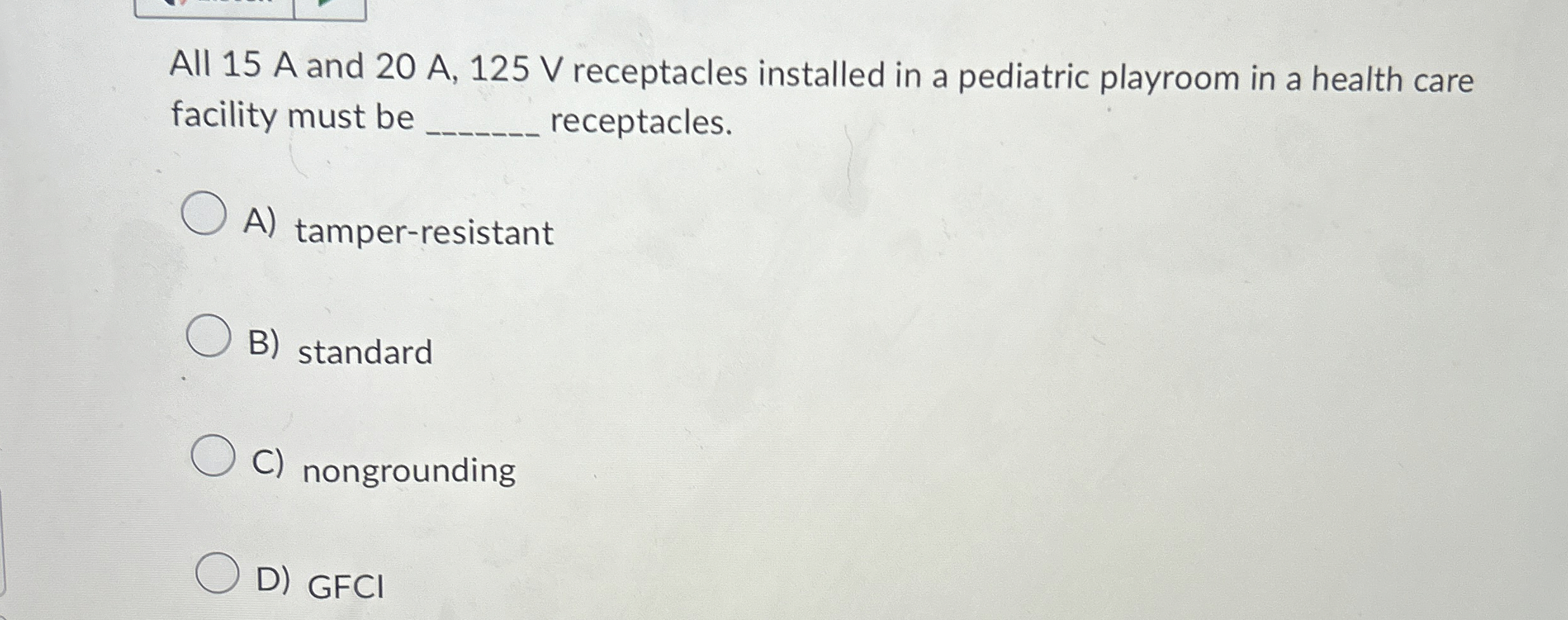 All 1 5 A and 2 0 A , 1 2 5 V receptacles