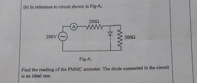 ( b ) In reforence to circuit shown in Fig - A .
