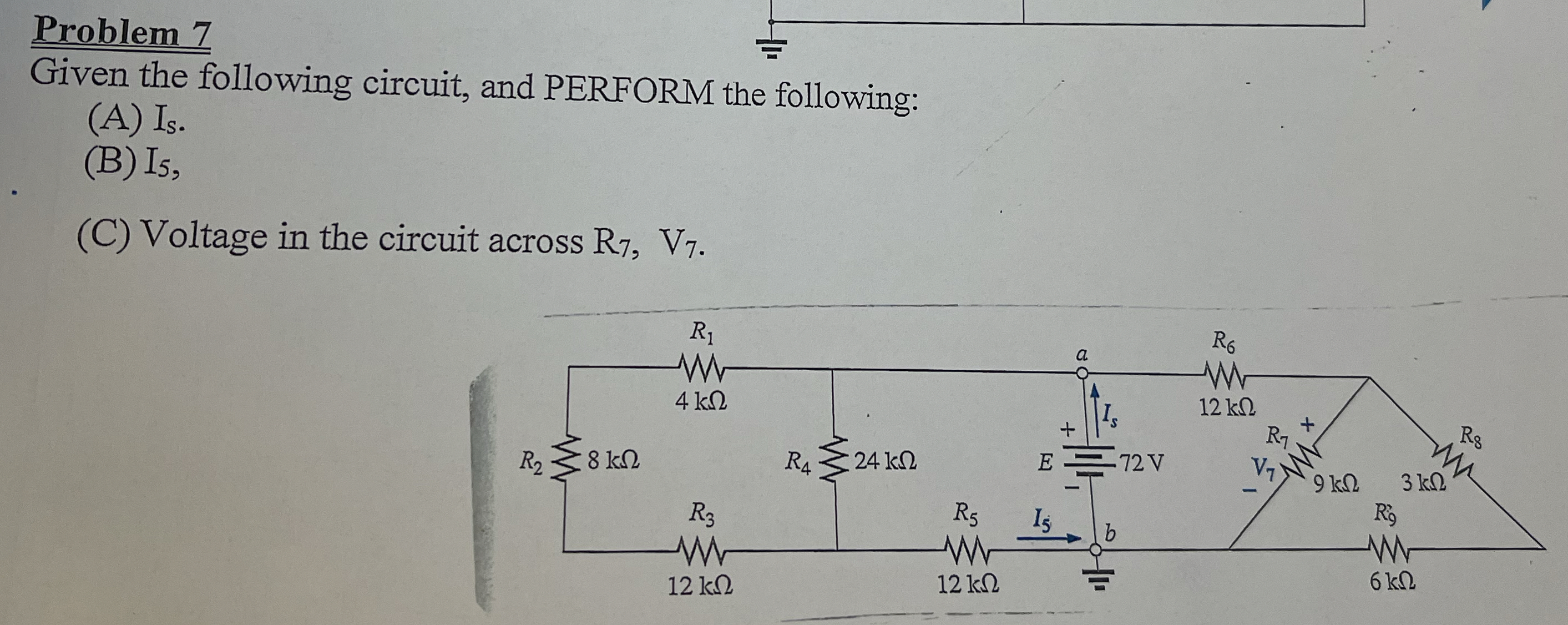 Problem 7 Given the following circuit, and