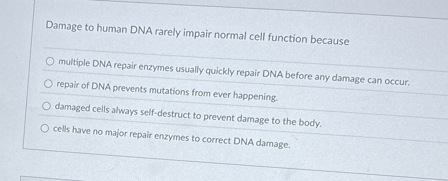 Damage to human DNA rarely impair normal cell