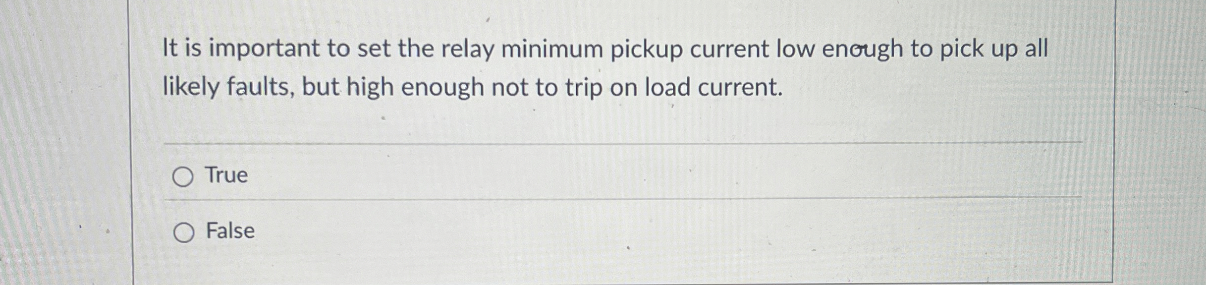 It is important to set the relay minimum pickup