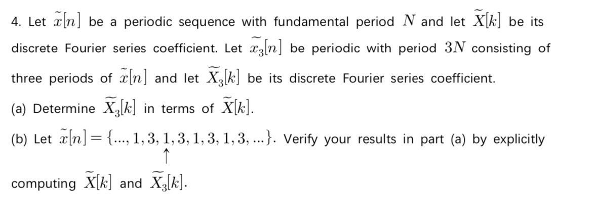 Let tilde ( x ) [ n ] be a periodic sequence with