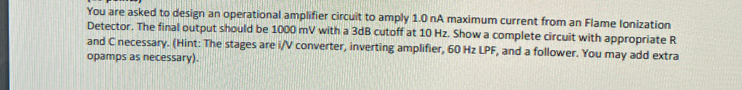 You are asked to design an operational amplifier