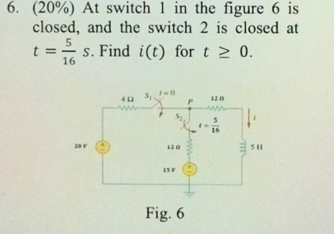 ( 2 0 % ) At switch 1 in the figure 6 is closed,
