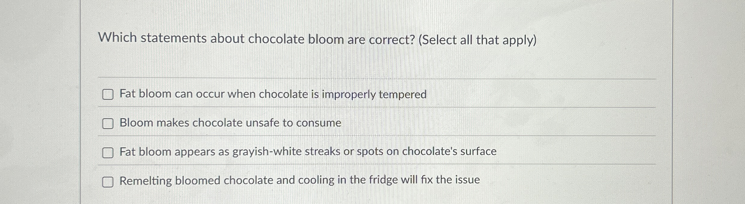 Which statements about chocolate bloom are