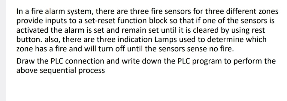 In a fire alarm system, there are three fire