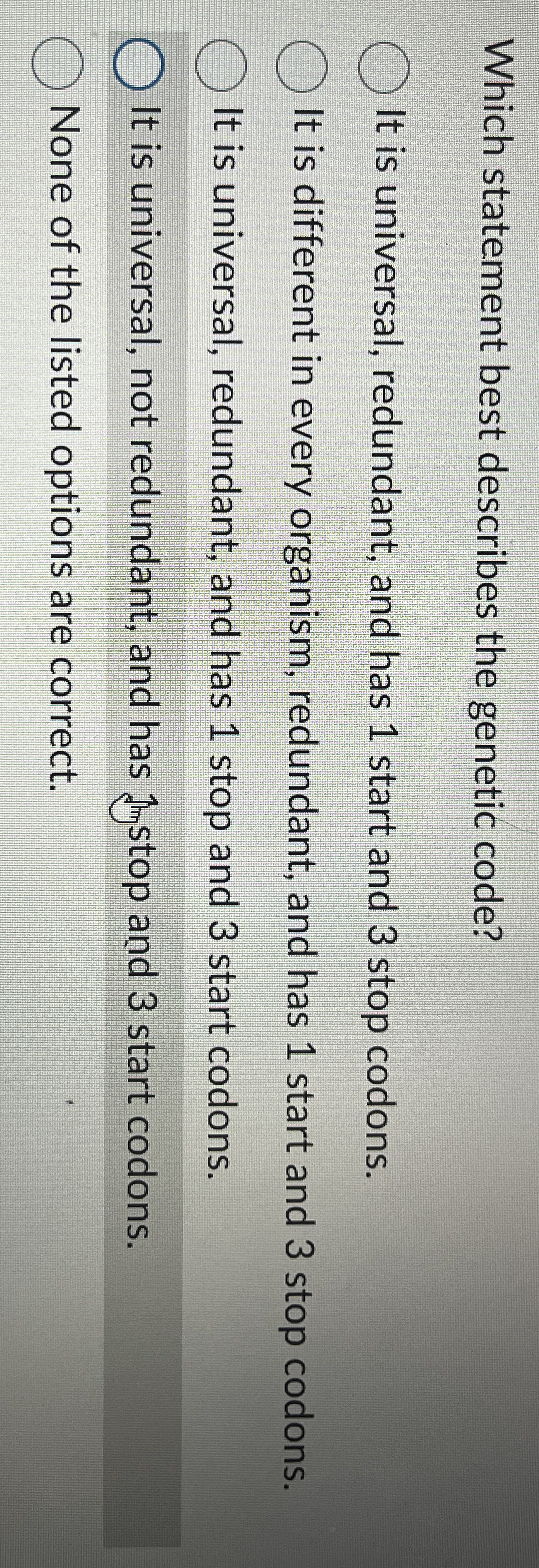 Which statement best describes the genetic code?
