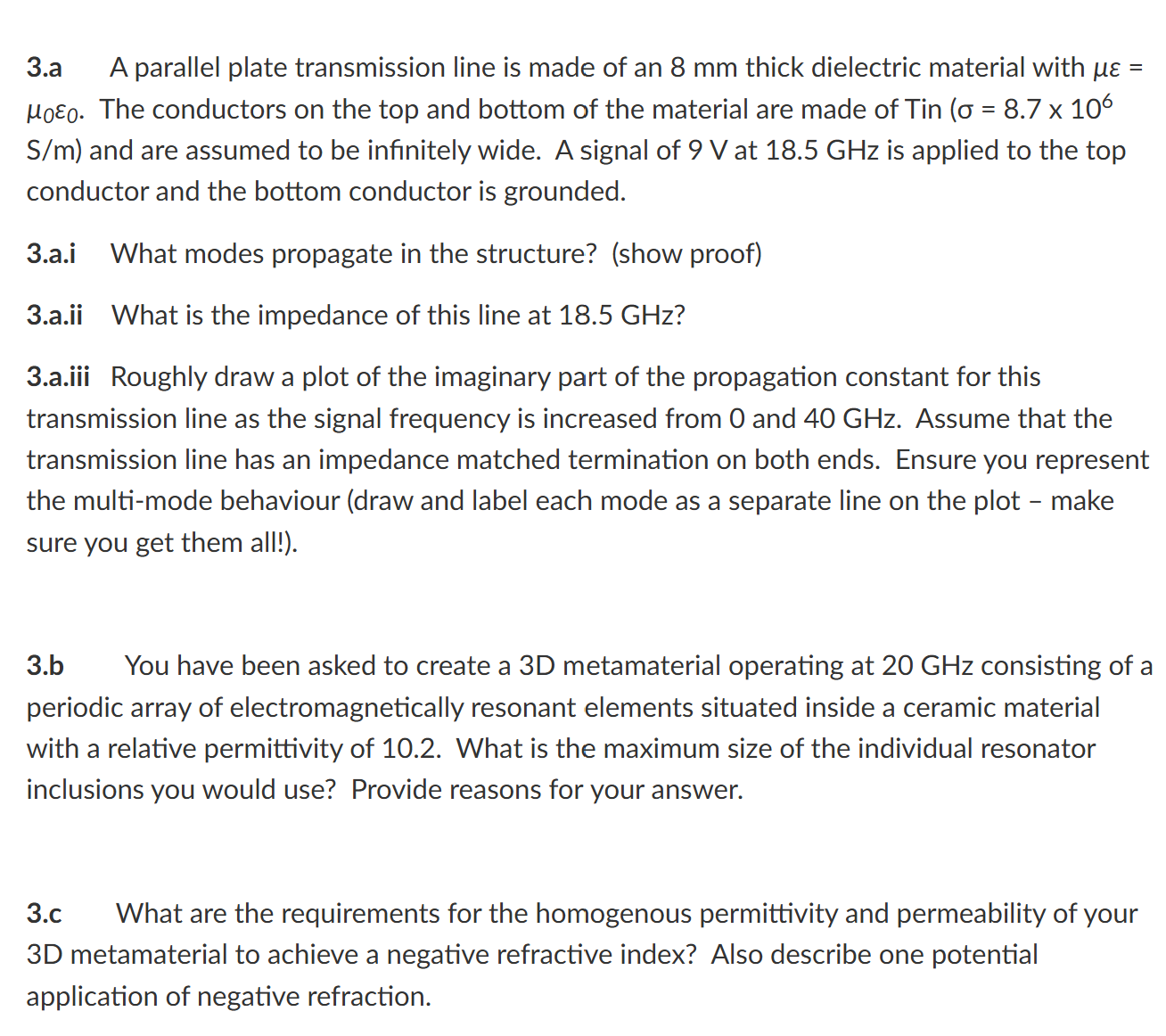 3 . a A parallel plate transmission line is made