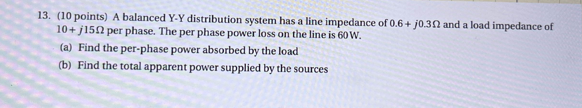 ( 1 0 points ) A balanced Y - Y distribution