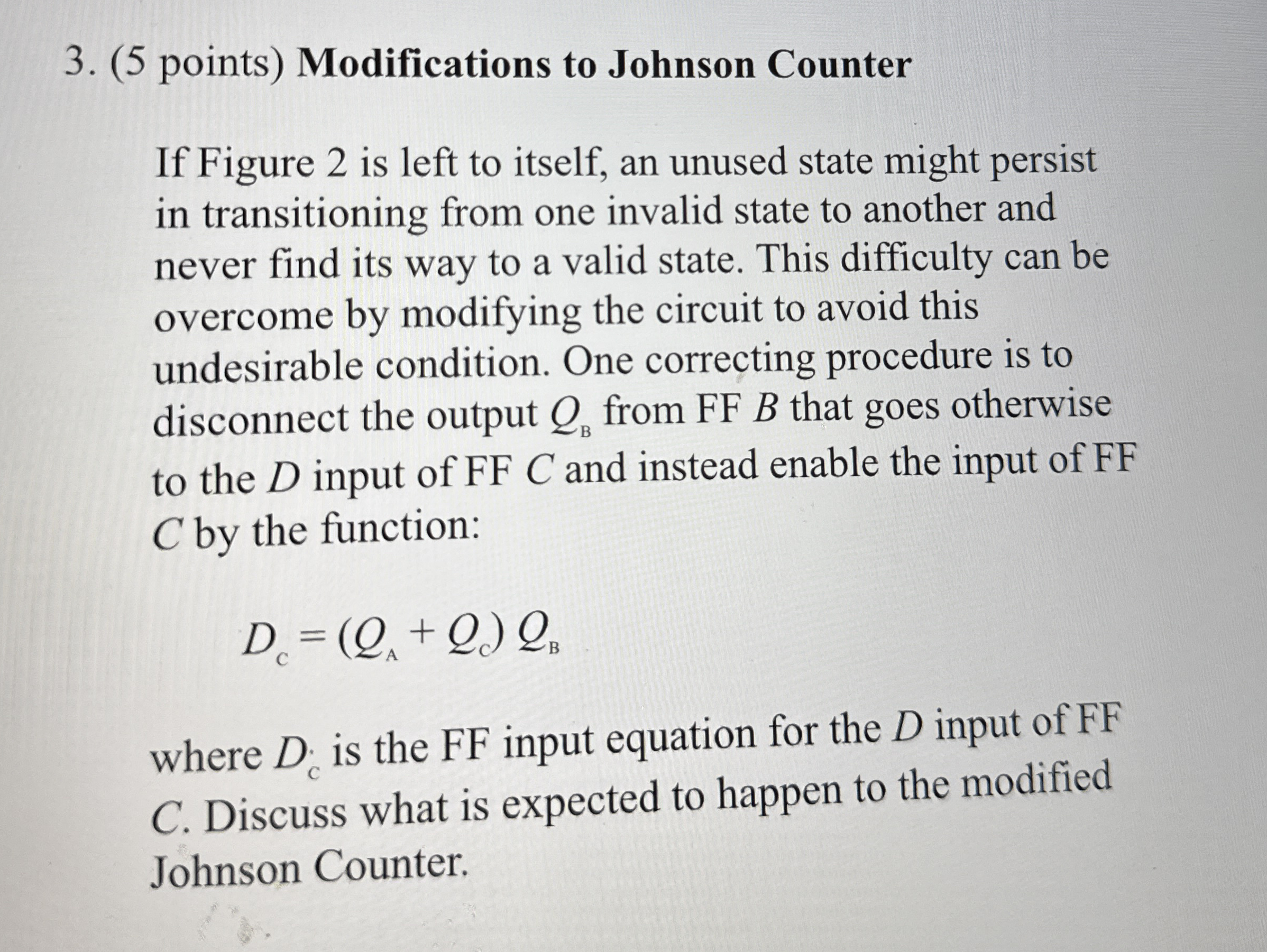 ( 5 points ) Modifications to Johnson Counter If