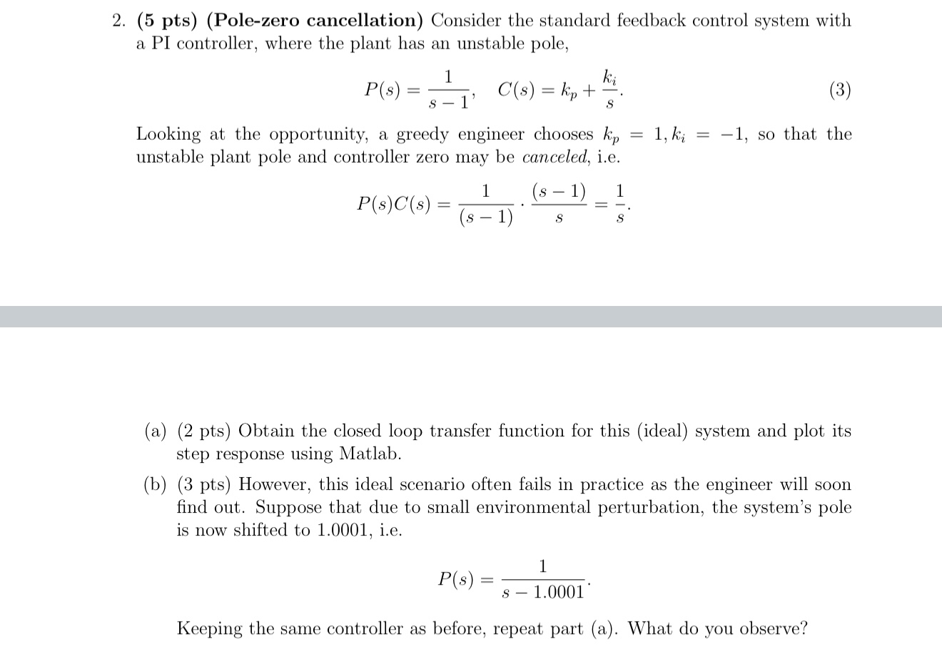 ( 5 pts ) ( Pole - zero cancellation ) Consider