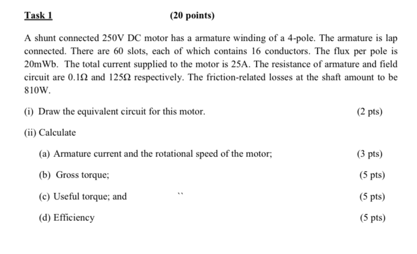 Task 1 ( 2 0 points ) A shunt connected 2 5 0 V