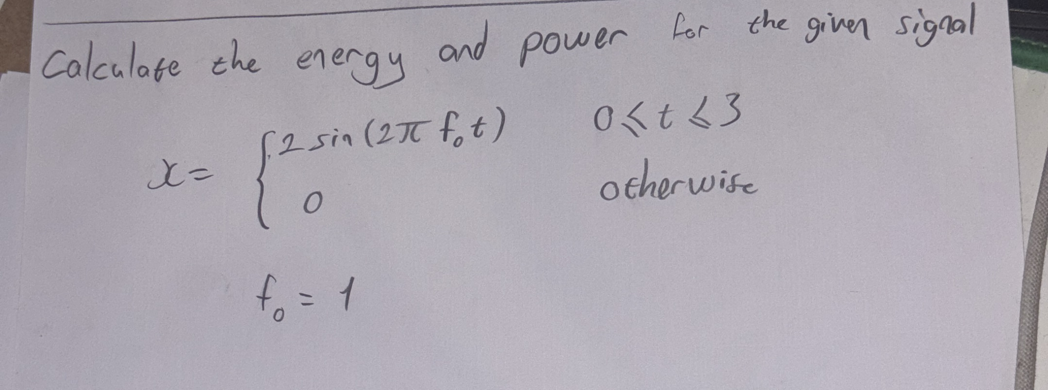 Calculate the energy and power for the given