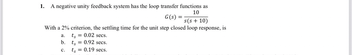 A negative unity feedback system has the loop