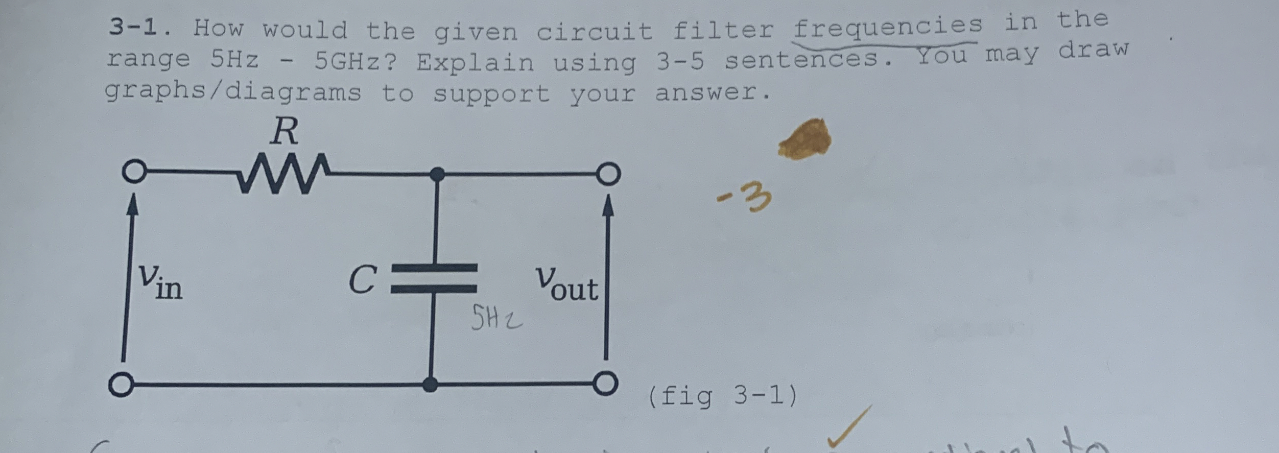 3 - 1 . How would the given circuit filter