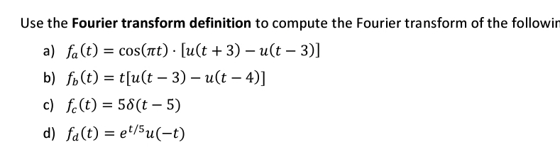 Use the Fourier transform definition to compute
