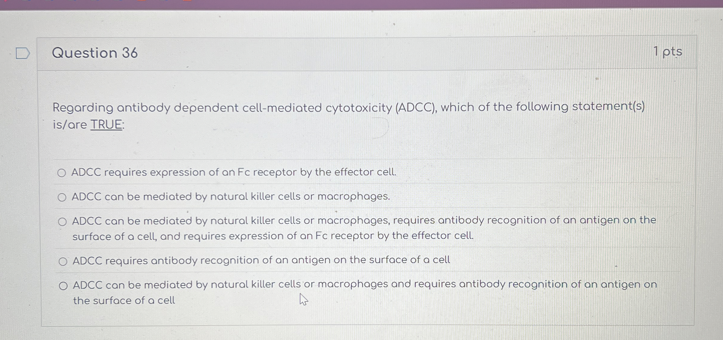 Question 3 6 1 pts Regarding antibody dependent