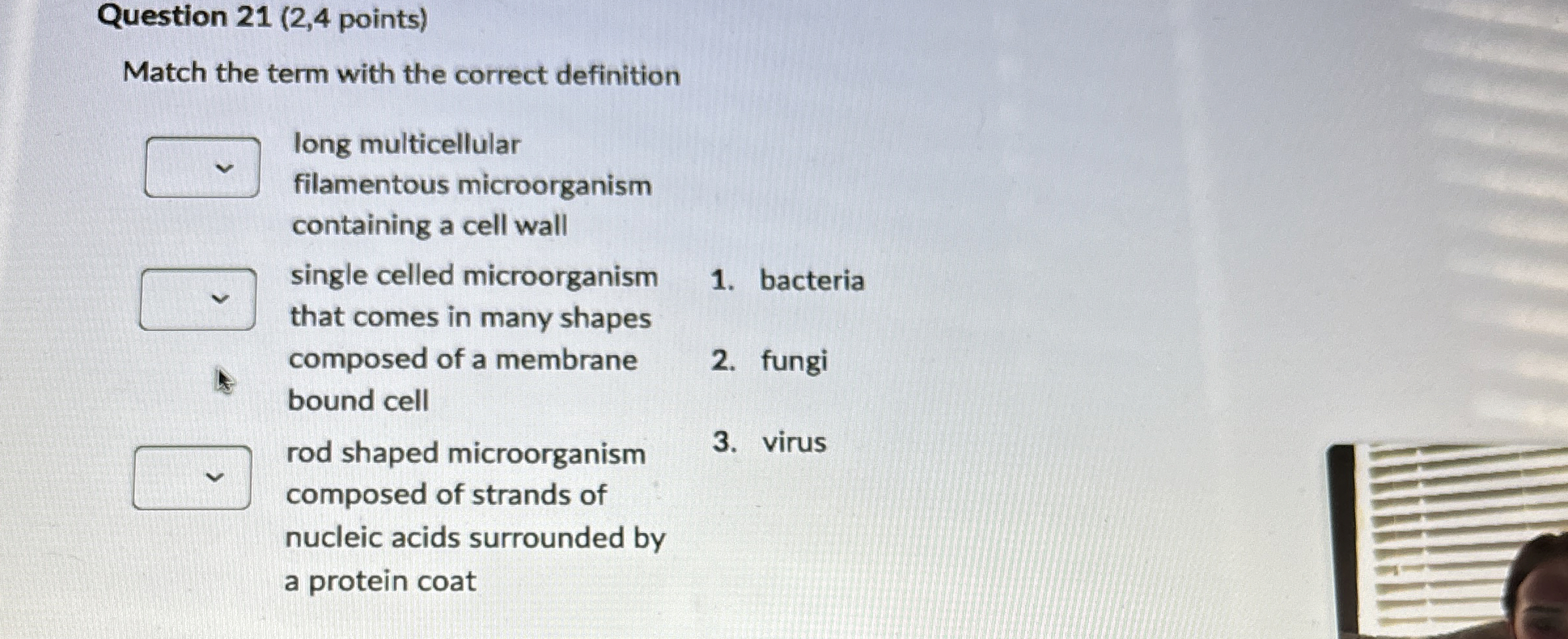 Question 2 1 ( 2 , 4 points ) Match the term with