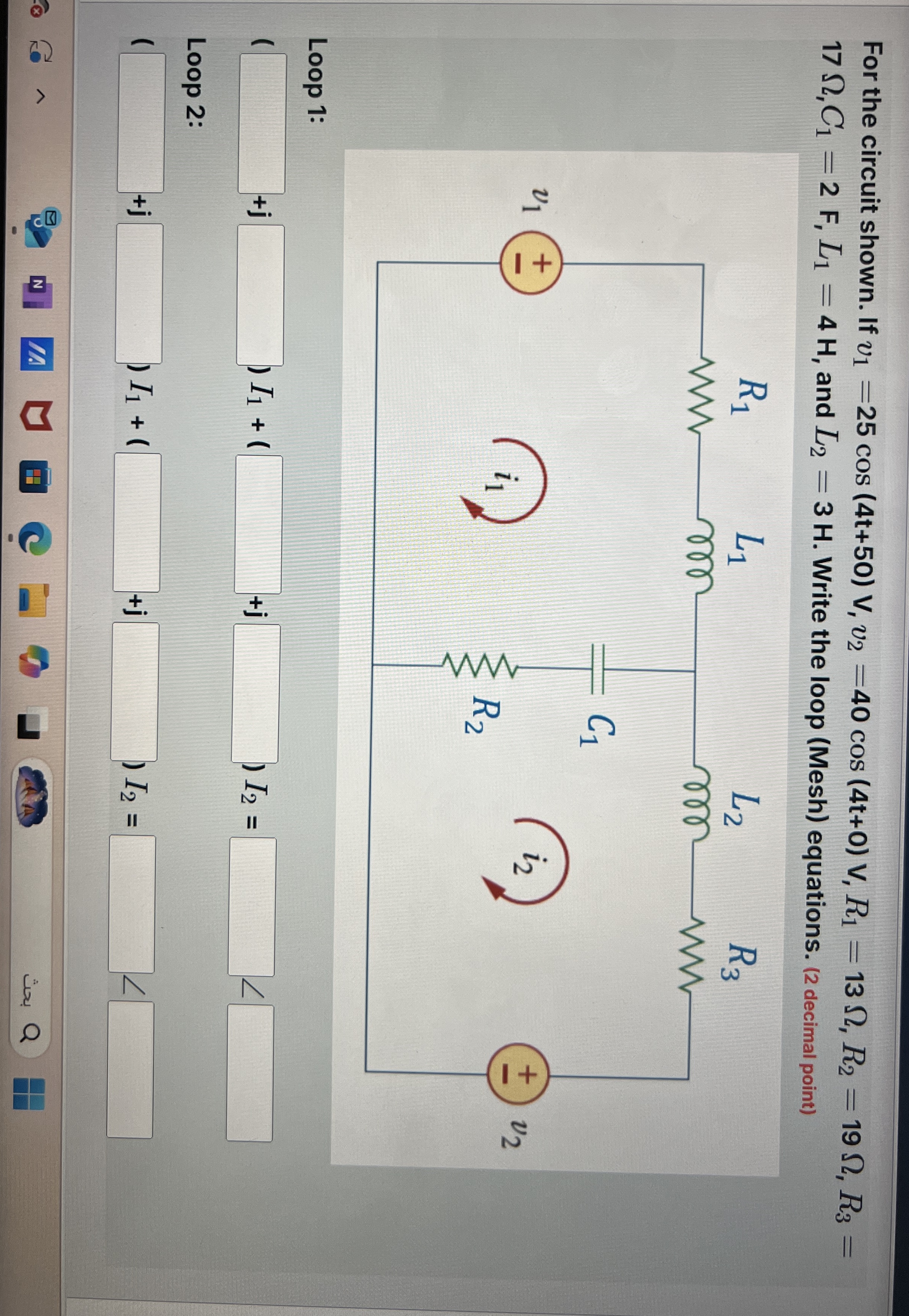 For the circuit shown. If v 1 = 2 5 c o s ( 4 t +
