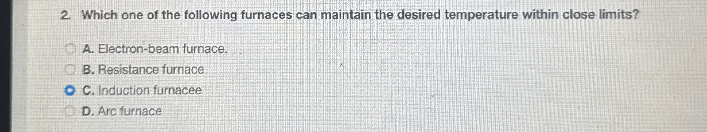 Which one of the following furnaces can maintain