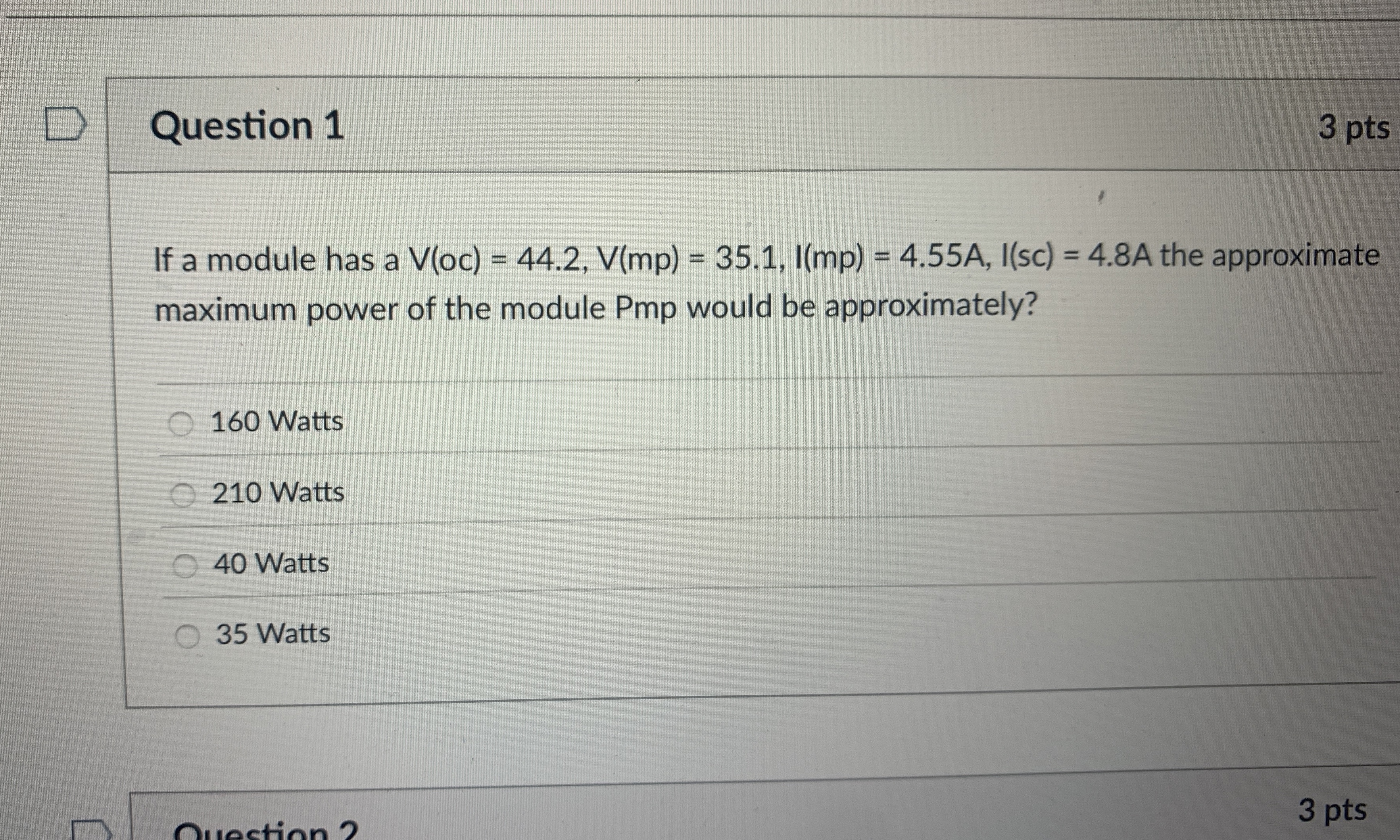 Question 1 3 pts If a module has a V ( o c ) = 4