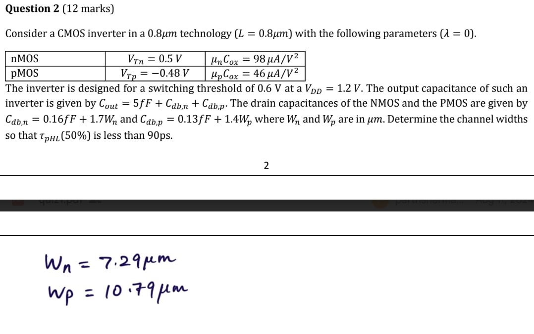 Question 2 ( 1 2 marks ) Consider a CMOS inverter