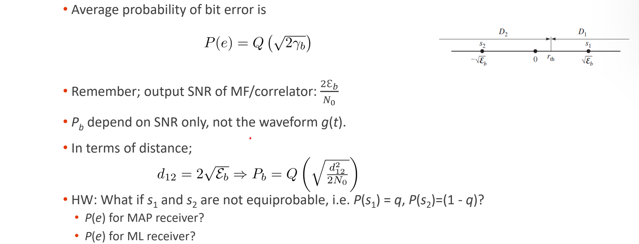 Average probability of bit error is P ( e ) = Q (