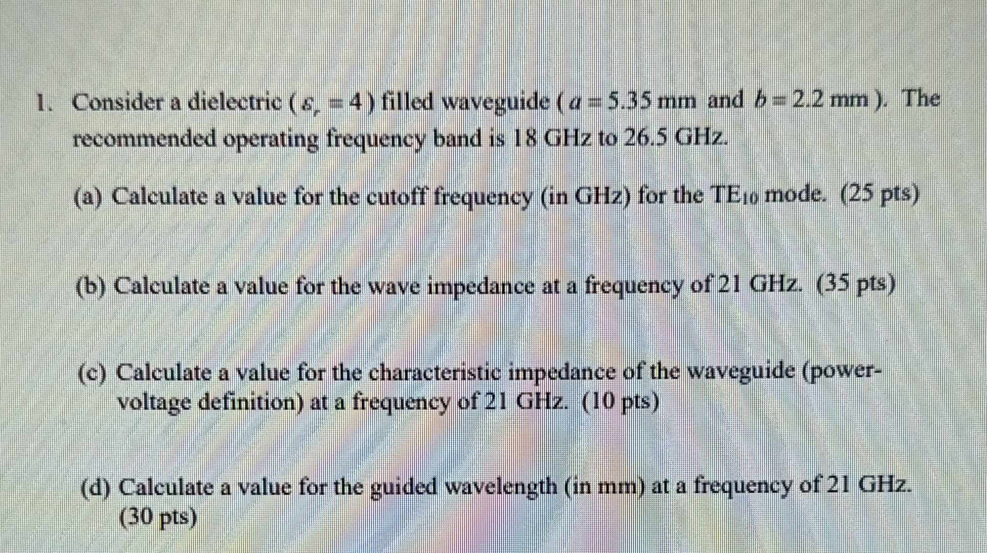 Consider a dielectric ( c r = 4 ) filled
