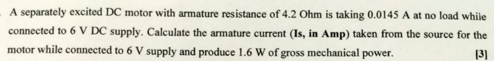A separately excited DC motor with armature