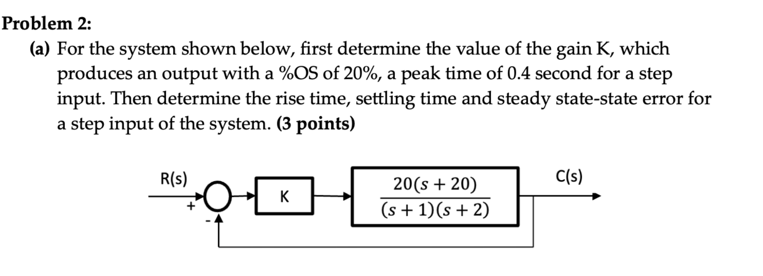 Problem 2 : ( a ) For the system shown below,
