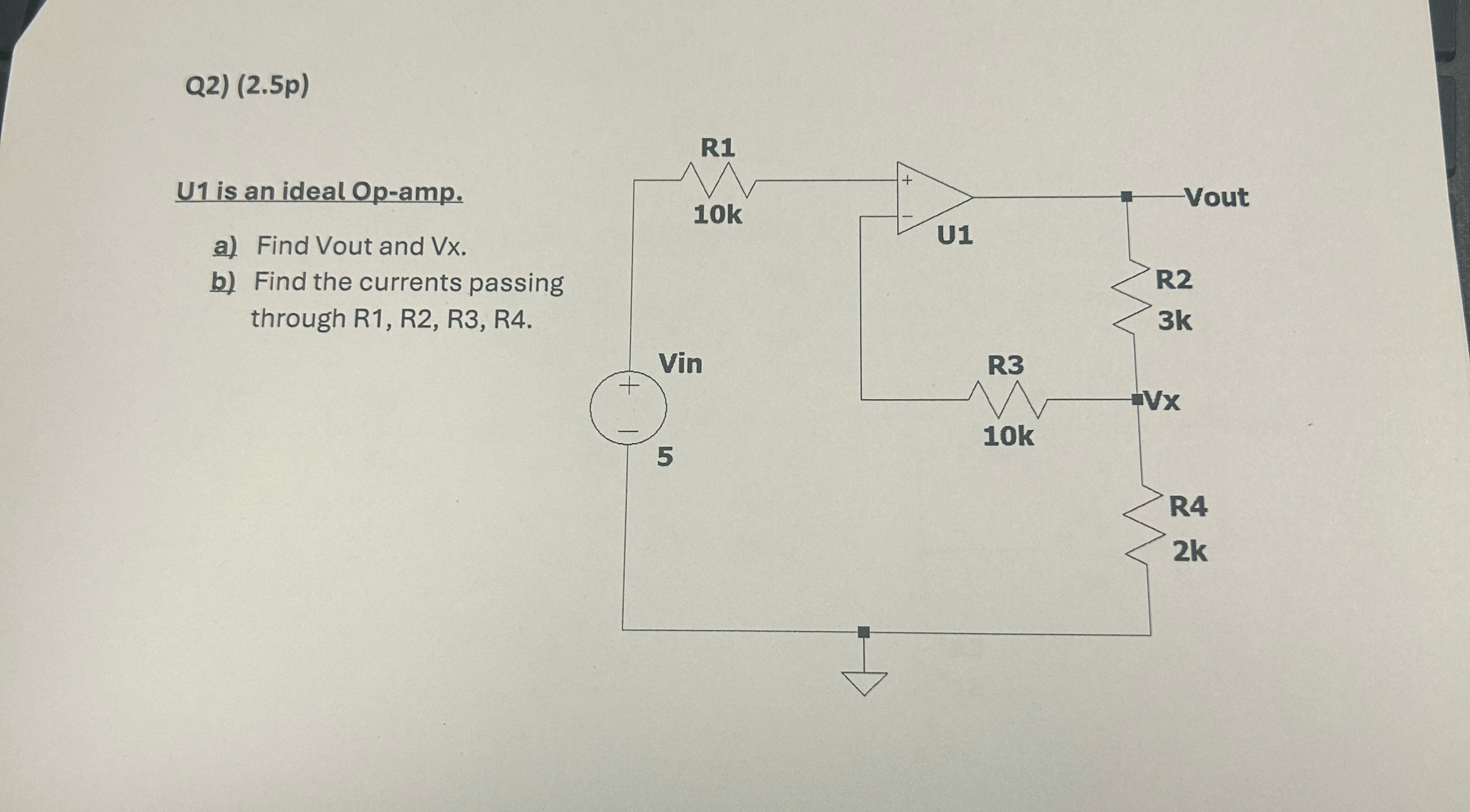 Q 2 ) ( 2 . 5 p ) U 1 is an ideal Op - amp. a )