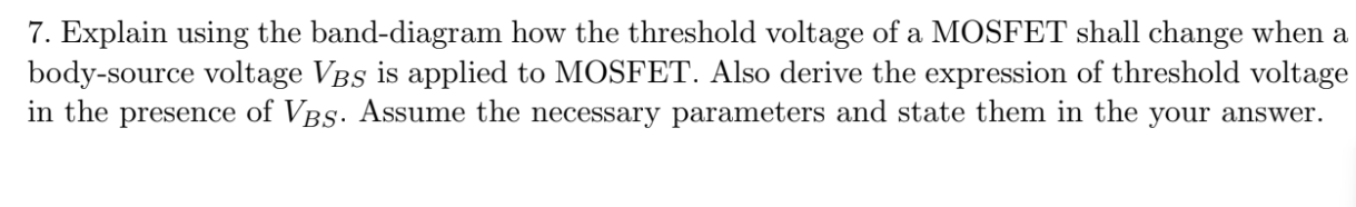 7 . Explain using the band - diagram how the