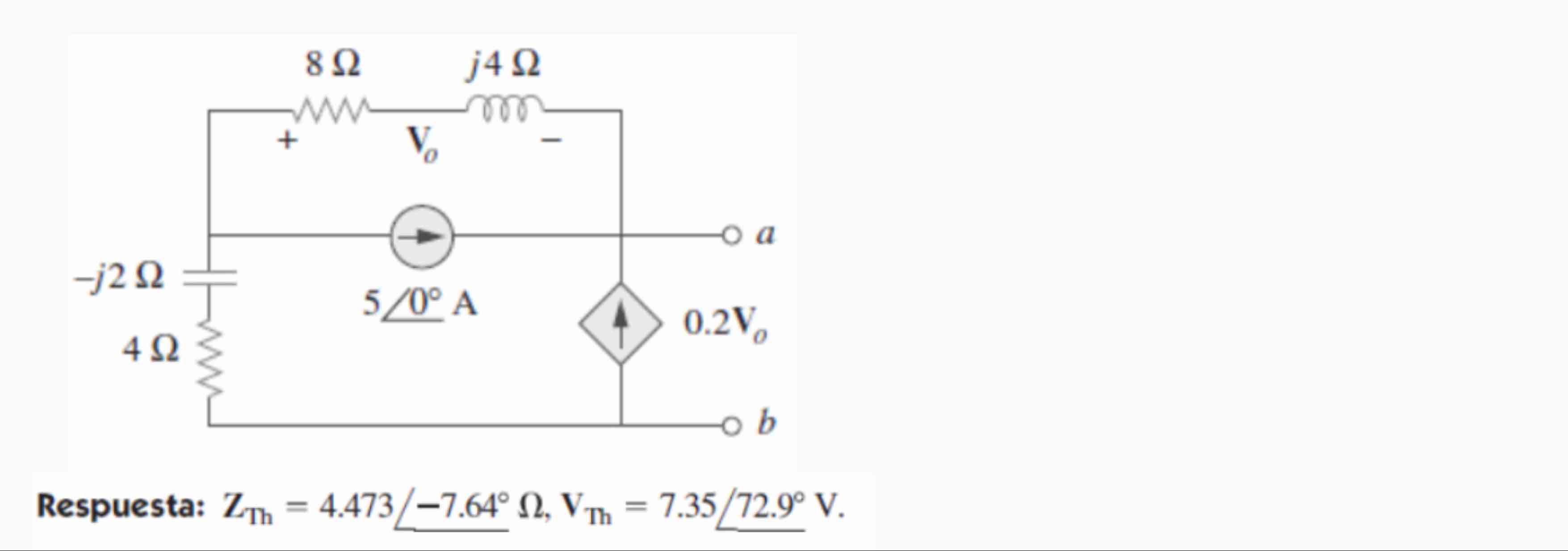 Respuesta: Z _ ( Th ) = ( 4 . 4 7 3 ) / ( - ) 7 .