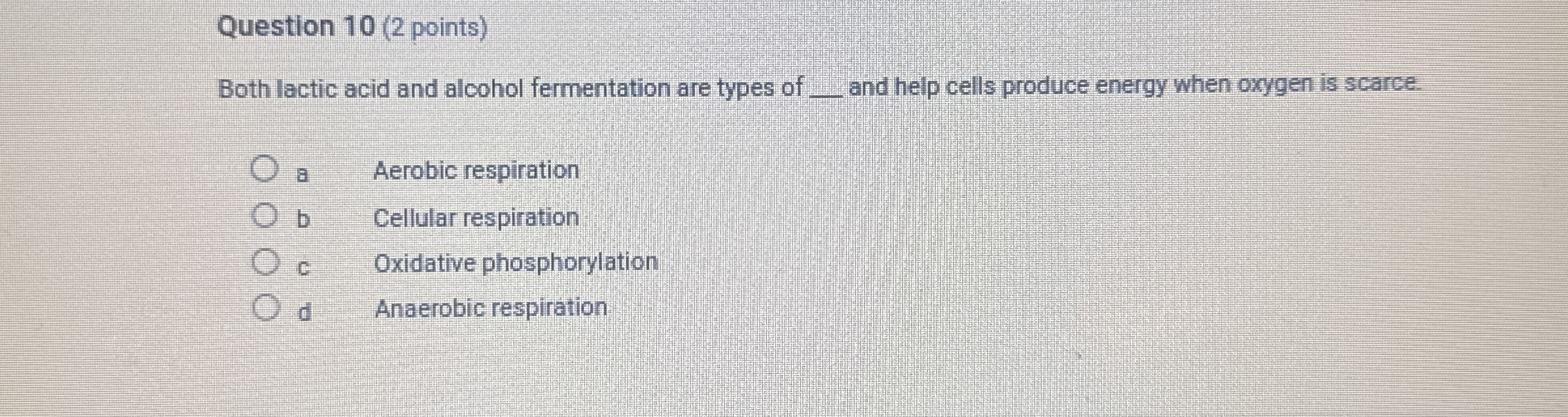 Question 1 0 ( 2 points ) Both lactic acid and
