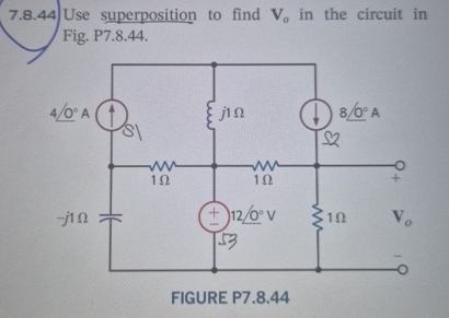7 . 8 . 4 4 Use superposition to find V o in the