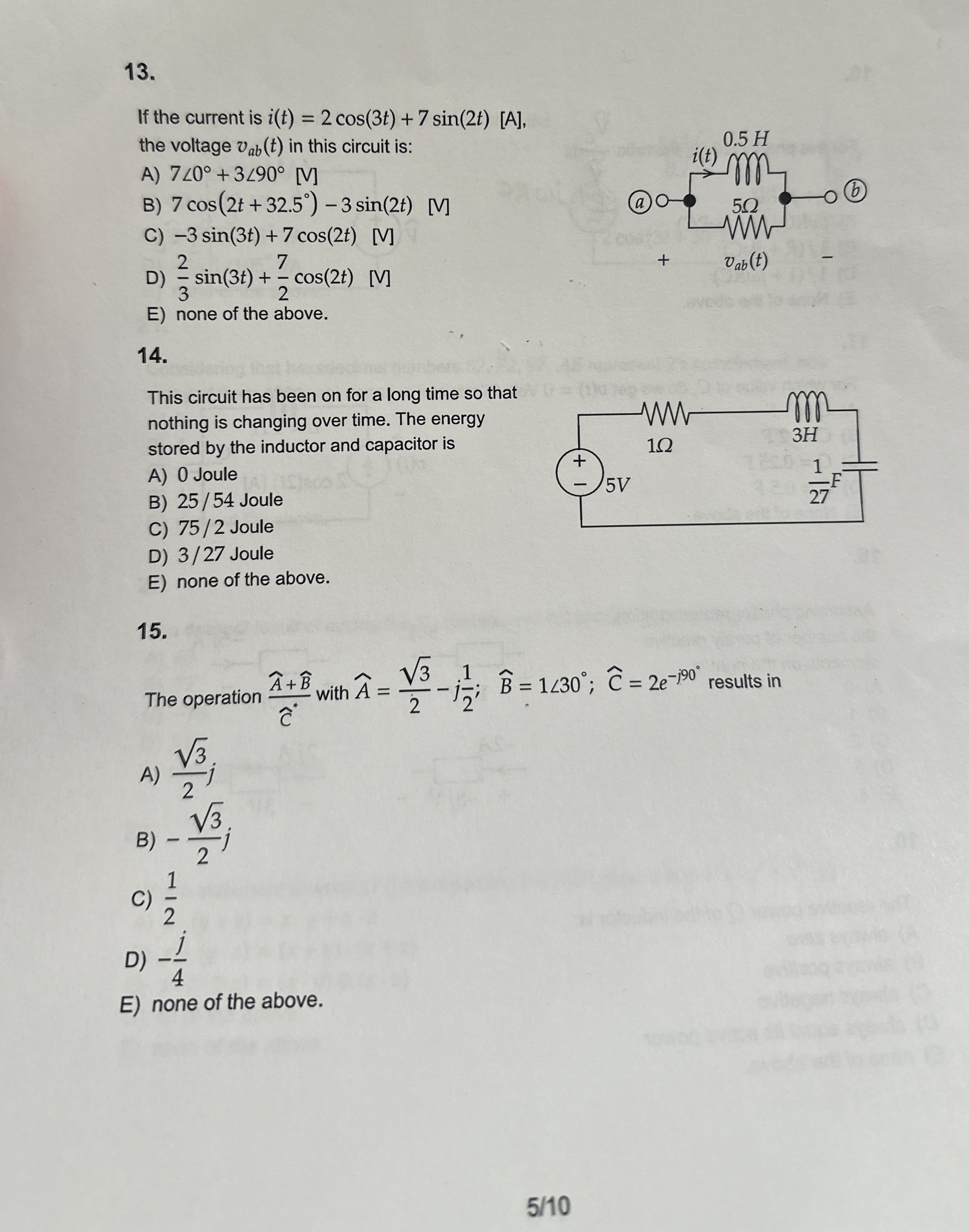 If the current is i ( t ) = 2 c o s ( 3 t ) + 7 s