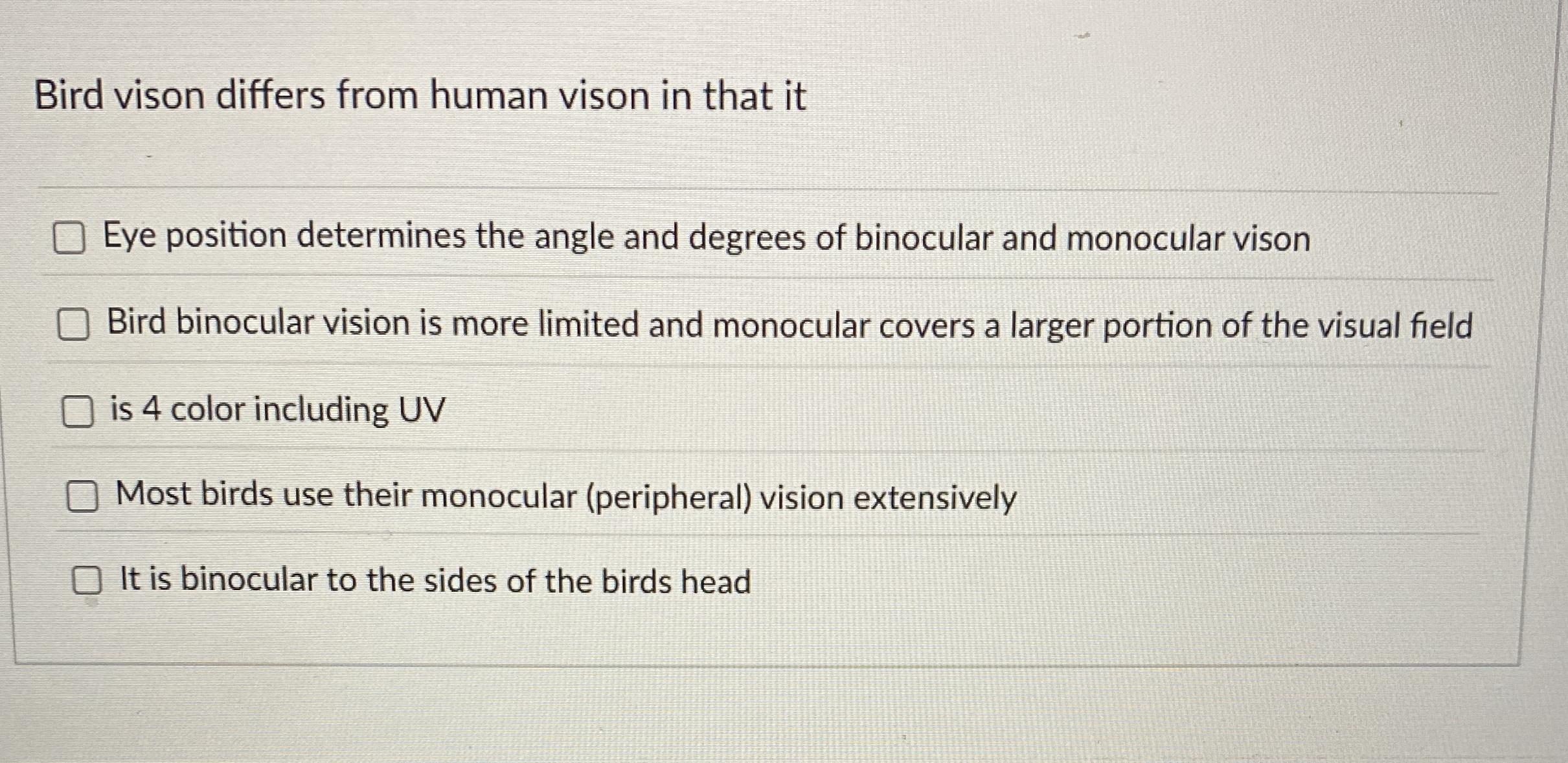 Bird vison differs from human vison in that it
